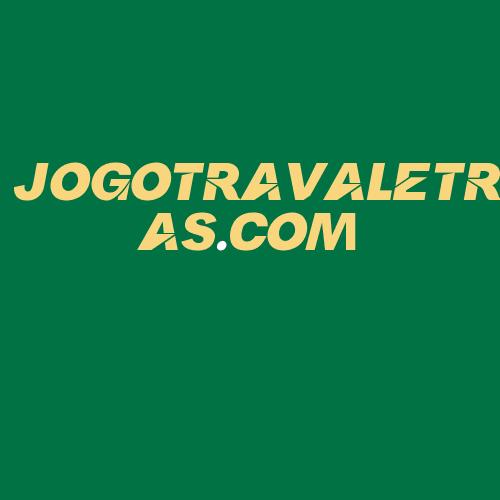 Logo da JOGOTRAVALETRAS